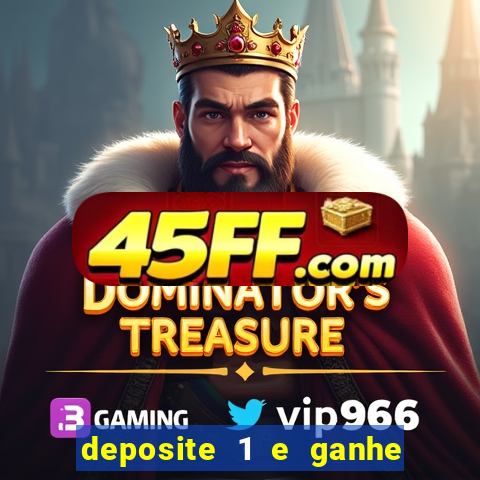 deposite 1 e ganhe 10 vai de bet
